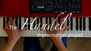 The Handel Improvisation Project, part 3 || A pop ballad