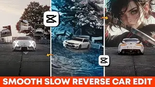 Trending Smooth Slow Reverse Car Edit Tutorial In Capcut | Car Reels Editing | Capcut Video Editing