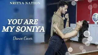 You Are My Soniya | Dance Cover | Couple Dance | Wedding Choreography | Bollywood | Nritya Nation
