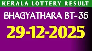 KERALA LOTTERY 29.12.2025 RESULT BHAGYATHARA BT-35