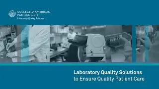 How the CAP Supports Laboratory Quality and Patient Care Worldwide
