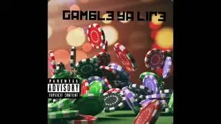 Rokkoutt.5x - Gamble Ya Life (Feat, RRundown93, Kut Bzz)
