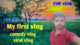 My first vlog 😂। My first vlog video 📸  3.5k views. 5 hours