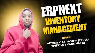 Getting Started with ERPNext Inventory Management: Step-by-Step Guide for Beginners