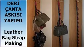 Çanta Askısı Yapımı | Bag Strap Making