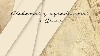 Iglesia Nueva Apostólica - “Alabamos y agradecemos a Dios”