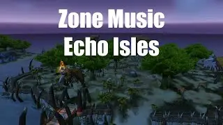 WoW Zone Music: Echo Isles, Durotar - Troll Starting Zone - World of Warcraft Ambience