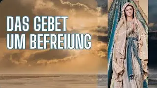 Gebet und Litanei zu unserer lieben Frau von der Befreiung