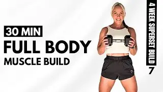 DAY 7 - SUPERSET BUILD | Weight Training for Women At Home