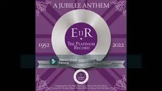 Queen Elizabeth 2022 Jubilee Anthem