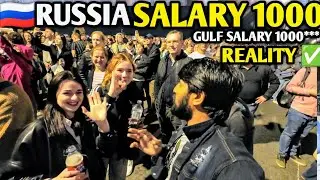 Russia 🇷🇺Me Lakho Salary ?? EUROPE VS GULF Salary??? Russia Salary Reality