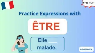 How to Use Être in French | Everyday Expressions You Must Know & Sentence Making Practice (Free PDF)