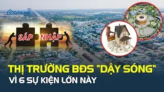 6 SỰ KIỆN LỚN khiến thị trường bất động sản 2025 RUNG CHUYỂN MẠNH, 2026 sẽ ra sao?| CafeLand