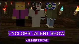 Cyclops Talent Show