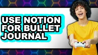 How to Use Notion for Bullet Journal (Updated 2025)