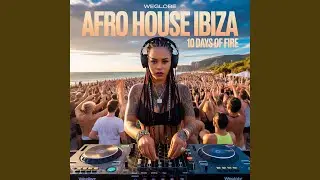 Arrival Energy &ndash; Afro House Ibiza mix