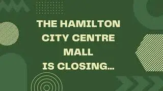 Hamilton City Centre mall closing for good after the holidays