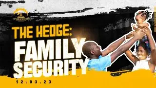 The Hedge: Family Security || Imperium Ministries International