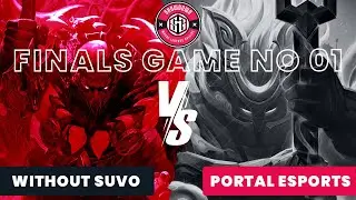 WITHOUT SUVO vs PORTAL ESPORTS Highlights | FINALS | Game 1 | SMG SHOWDOWN 2019
