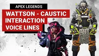 Wattson and Caustic Interaction Voice Lines