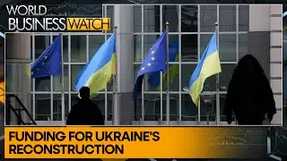 EU law targets frozen Russian assets for Ukraine's reconstruction | World Business Watch