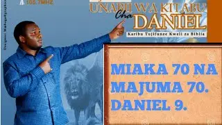 Day 12. Miaka 70 na majuma 70 Daniel 9. Mahubiri Chai FM. By. PR. Chatila.