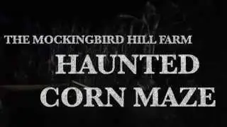 The Mockingbird Hill Haunted Corn Maze 2015
