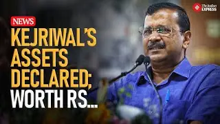 Arvind Kejriwal Files Nomination: Declares Assets; Peek Into AAP Leader&rsquo;s Finances | Delhi Elections