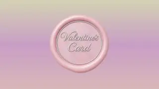 Make A Valentine's Card Effortlessly with Me
