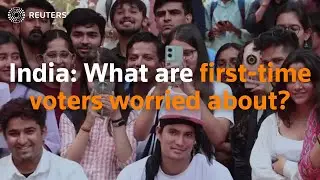 India election: what are first-time voters worried about? | REUTERS