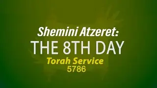 Shemini Atzeret & Simchat Torah Service | Night 8