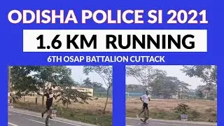 ODISHA POLICE SI RECRUITMENT 2021 | 1.6 KM RUNNING | 6TH OSAP BATTALION CUTTACK