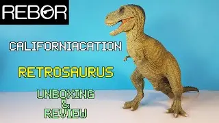 Rebor | Retrosaurus Californiacation | unboxing y review en espa&ntilde;ol