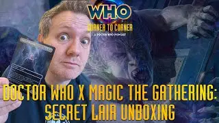 Doctor Who x Magic The Gathering Secret Lair Drop Unboxing