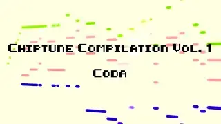 Chiptune Compilation Vol. 1 || CODA