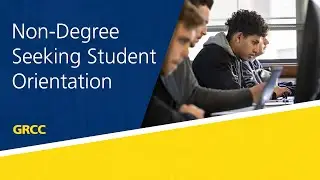 Non-Degree Seeking Student Orientation