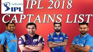All Team Captains In IPL 2018 - SRH, CSK, DD, KXIP, RCB, RR, KKR, MI