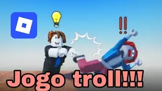 Fui jogar o jogo troll do Roblox e olha no que deu...