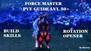 BnS: Force Master lvl50 PvE Guide and Rotation with 