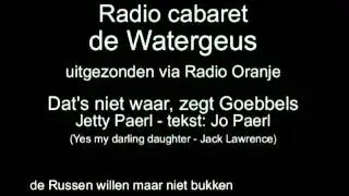Radio Cabaret de Watergeus, afl 24 - Dat is niet waar zegt Goebbels