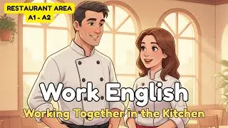 WORKING TOGETHER IN THE KITCHEN | ENGLISH FOR RESTAURANTS A1&ndash;A2