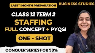 CBSE Term 2 | Staffing One Shot Revision | Important Topics | Class 12 Business Studies | Heer Ma'am