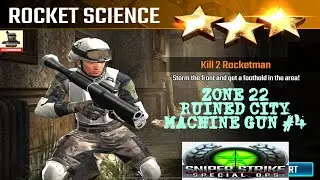 Campaign Zone 22 Ruined City Rocket Science Machine Gun mission #4 Sniper strike : special ops