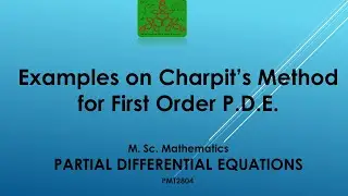 Examples on Charpit's Method | Partial Differential equations | MSc Mathematics