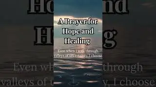 A Prayer for Hope and Healing | Psalm 23 #prayershorts