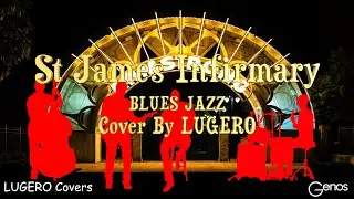 Accordion &ldquo;St James Infirmary&rdquo; Jazz Blues (Louis Armstrong) Cover by Lugero 🎶