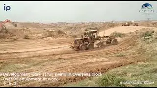 Development work in full swing at Overseas Block | Capital Smart City | iReal Projets