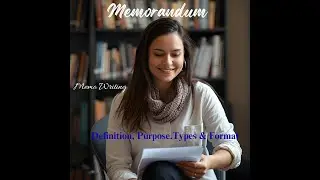 Memorandum : Definition, Purpose, Types & Format