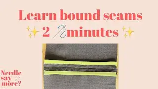 Learn bound seams in 2 minutes 