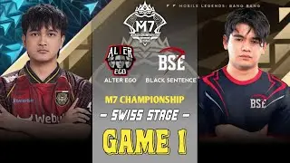 GAME 1 - ALTER EGO VS BLACK SENTENCE | M7 WORLD CHAMPIONSHIP | SWISS STAGE DAY 2